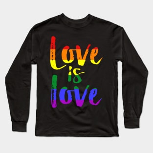 Love Is Love Gay Pride Lesbian LGBT Rainbow Funny Shirt Long Sleeve T-Shirt